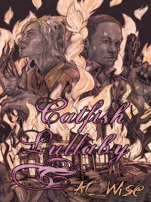 Title details for Catfish Lullaby by A.C. Wise - Available